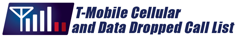 T-Mobile Dropped 
Call List Banner for the list of T-Mobile Wireless call/data 
disconnect/drops list